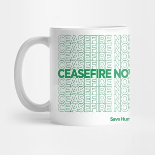CEASEFIRE NOW! Mug